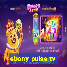 ebony pulse tv